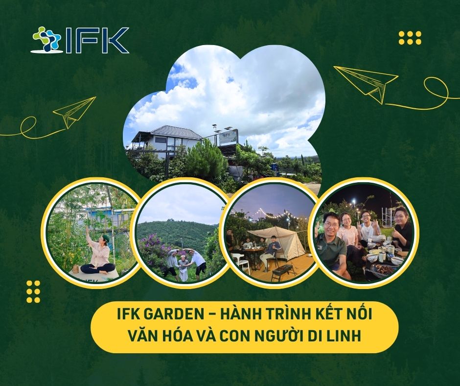 IFK GARDEN – Hành Trình Kết Nối Văn Hóa và Con Người Di Linh