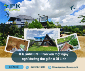 IFK GARDEN – Tron ven mot ngay nghi duong thu gian o Di Linh