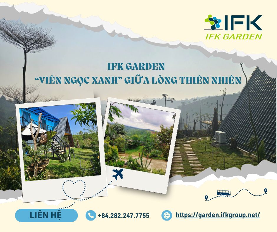 IFK Garden – “Viên ngọc xanh” giữa lòng thiên nhiên